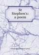 St Stephen's: a poem, Edward Bulwer Lytton 
