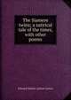 The Siamese twins; a satirical tale of the times, with other poems, Edward Bulwer Lytton 
