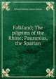 Falkland; The pilgrims of the Rhine; Pausanias, the Spartan, Edward Bulwer Lytton 
