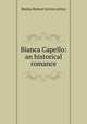 Bianca Capello: an historical romance, Rosina Bulwer Lytton Lytton 