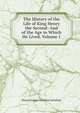 The History of the Life of King Henry the Second: And of the Age in Which He Lived, Volume 1, Baron George Lyttelton Lyttelton 