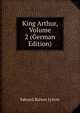 King Arthur, Volume 2 (German Edition), Edward Bulwer Lytton 