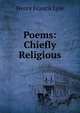Poems: Chiefly Religious, Henry Francis Lyte 