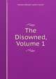 The Disowned, Volume 1, Edward Bulwer Lytton 