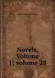 Novels, Volume 1; volume 28, Edward Bulwer Lytton 