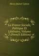 La France Sociale, Politique Et Litteraire, Volume 2 (French Edition), Henry Bulwer Lytton 