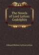 The Novels of Lord Lytton: Godolphin, Edward Bulwer Lytton 