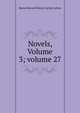 Novels, Volume 3; volume 27, Edward Bulwer Lytton 