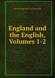 England and the English, Volumes 1-2, Edward Bulwer Lytton 