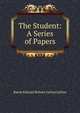 The Student: A Series of Papers, Edward Bulwer Lytton 