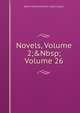 Novels, Volume 2;&Nbsp;Volume 26, Edward Bulwer Lytton 