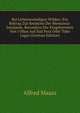 Bei Liebenswurdigen Wilden: Ein Beitrag Zur Kenntnis Der Mentawai-Insulaner, Besonders Der Eingeborenen Von i Oban Auf Sud Pora Oder Tobo Lagai (German Edition), Alfred Maass 