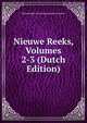 Nieuwe Reeks, Volumes 2-3 (Dutch Edition), Maatschappij Der Nederlandsche Letterkun 
