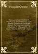 Correspondance In?dite De Mabillon Et De Montfaucon Avec L'italie: Contenant Un Grand Nombre De Faits Sur L'histoire Religieuse Et Litt?raire De 17E Siecle, Volume 1 (French Edition), Pasquier Quesnel 