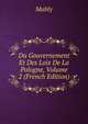 Du Gouvernement Et Des Loix De La Pologne, Volume 2 (French Edition), Mably 