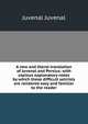A new and literal translation of Juvenal and Persius: with copious explanatory notes by which these difficult satirists are rendered easy and familiar to the reader, Juvenal 