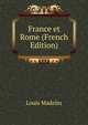 France et Rome (French Edition), Louis Madelin 