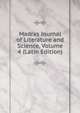 Madras Journal of Literature and Science, Volume 4 (Latin Edition), 