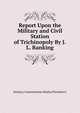 Report Upon the Military and Civil Station of Trichinopoly By J.L. Ranking., Sanitary Commissioner Madras Presidency 