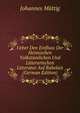 Ueber Den Einfluss Der Heimischen Volkstumlichen Und Litterarischen Litteratur Auf Rabelais (German Edition), Johannes Mattig 
