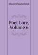 Poet Lore, Volume 6, Maurice Maeterlinck 