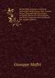 Storia Della Letteratura Italiana Dall'origine Della Lingua Sino A'nostri Giorni: Emendata Ed Accresciuta in Questa Nuova Ed. Con La Storia Dei Primi Trentadue Anni Del Secolo Xix. (Italian Edition), Giuseppe Maffei 