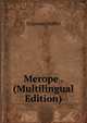 Merope . (Multilingual Edition), Scipione Maffei 