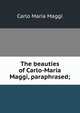 The beauties of Carlo-Maria Maggi, paraphrased;, Carlo Maria Maggi 