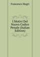 I Motivi Del Nuovo Codice Penale (Italian Edition), Francesco Magri 