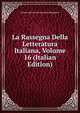 La Rassegna Della Letteratura Italiana, Volume 16 (Italian Edition), Genoa Istituto Universitario Magistero 