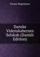 Danske Videnskabernes Selskab (Danish Edition), Finnur Magnusson 