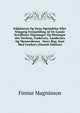 Eddal?ren Og Dens Oprindelse Eller Nojagtig Fremstilling Af De Gamle Nordboers Digtninger Og Meninger Om Verdens, Gudernes, Aandernes Og Menneskenes . Store Bog, Som Med Gr?kers (Danish Edition), Finnur Magnusson 