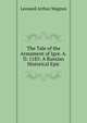 The Tale of the Armament of Igor. A.D. 1185: A Russian Historical Epic, Leonard Arthur Magnus 
