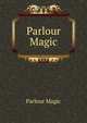 Parlour Magic, Parlour Magic 