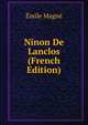 Ninon De Lanclos (French Edition), Emile Magne 