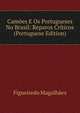 Camoes E Os Portugueses No Brasil: Reparos Criticos (Portuguese Edition), Figueiredo Magalhaes 