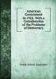 American Government in 1921: With a Consideration of the Problems of Democracy, Frank Abbott Magruder 