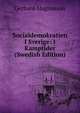 Socialdemokratien I Sverige: I Kamptider (Swedish Edition), Gerhard Magnusson 