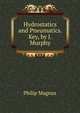 Hydrostatics and Pneumatics. Key, by J. Murphy, Philip Magnus 