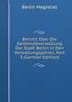 Bericht Uber Die Gemeindeverwaltung Der Stadt Berlin in Den Verwaltungsjahren, Part 3 (German Edition), Berlin Magistrat 