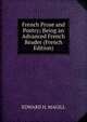 French Prose and Poetry; Being an Advanced French Reader (French Edition), EDWARD H. MAGILL 