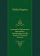 Lessons in Elementary Mechanics: Introductory to the Study of Physical Science, Philip Magnus 