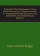 Principii Di Stereodinamica: Corso Sulla Formazione, L'Interpretazione E L'Integrazione Delle Equazioni Del Movimento Dei Solidi (Italian Edition), Gian Antonio Maggi 