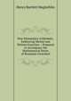 New Elementary Arithmetic, Embracing Mental and Written Exercises .: Prepared to Accompany the Mathematical Series of Benjamin Greenleaf, Henry Bartlett Maglathlin 