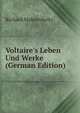 Voltaire's Leben Und Werke (German Edition), Richard Mahrenholtz 