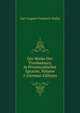 Die Werke Der Troubadours, in Provenzalischer Sprache, Volume 2 (German Edition), Carl August Friedrich Mahn 