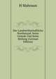 Der Landwirthschaftliche Northstand: Seine Grunde Und Seine Heilung (German Edition), H Mahraun 
