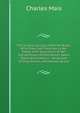 The Surprising Case of Rachel Baker, Who Prays and Preaches in Her Sleep, with Specimens of Her Extraordinary Performances Taken Down Accurately in . Possesses to Pray, Exhort, and Answer Quest, Charles Mais 