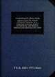 A schoolmaster's diary; being extracts from the Journal of Patrick Traherne, M.A., sometime assistant master at Radchester and Marlton. Selected and edited by S.P.B. Mais, S P. B. 1885-1975 Mais 