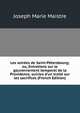 Les soir?es de Saint-P?tersbourg; ou, Entretiens sur le gouvernement temporel de la Providence, suivies d'un trait? sur les sacrifices (French Edition), Joseph Marie Maistre 